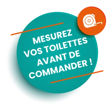 Mesurez vos toilettes